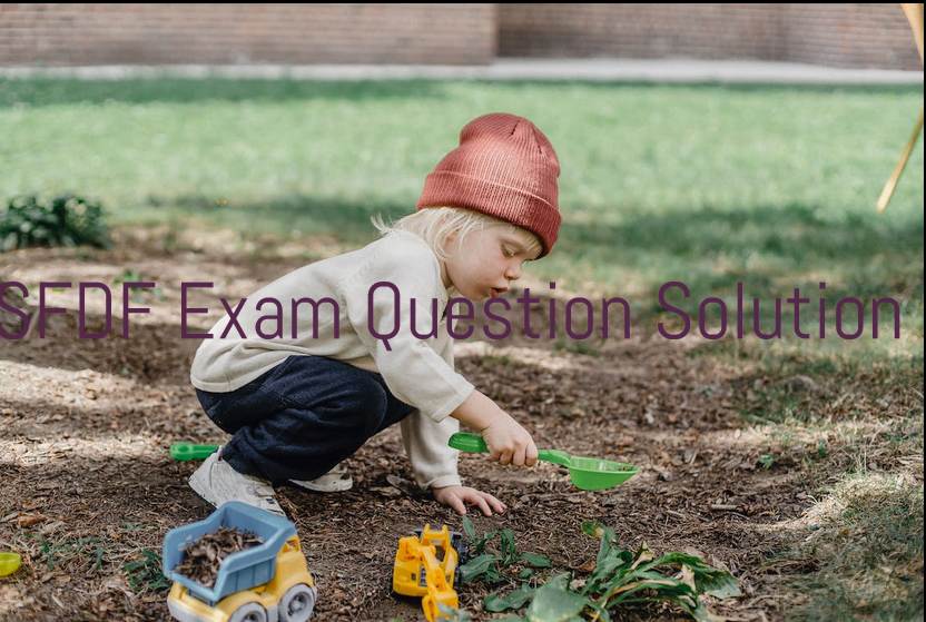 SFDF Exam Question Solution